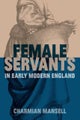 Female Servants in Early Modern England