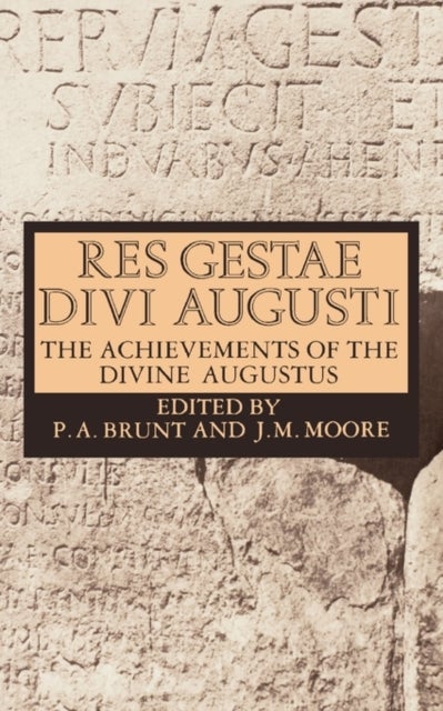 Res Gestae Divi Augusti - The Achievements of the Divine Augustus