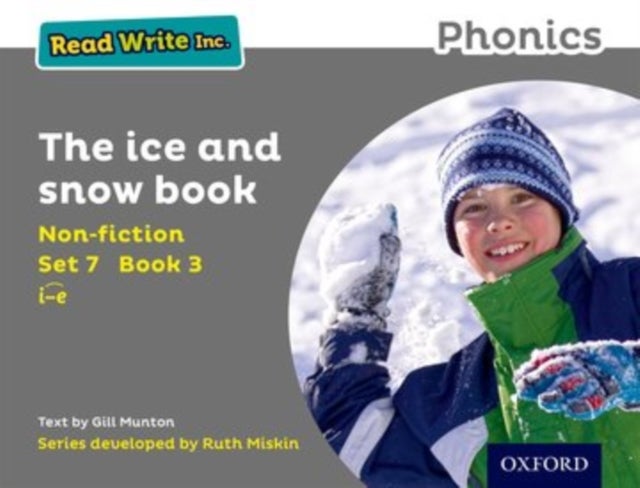 Read Write Inc. Phonics: The Ice and Snow Book (Set 7 Non-fiction 3)