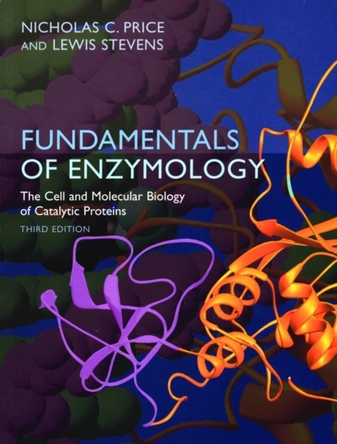 Fundamentals of Enzymology - Cell and Molecular Biology of Catalytic Proteins