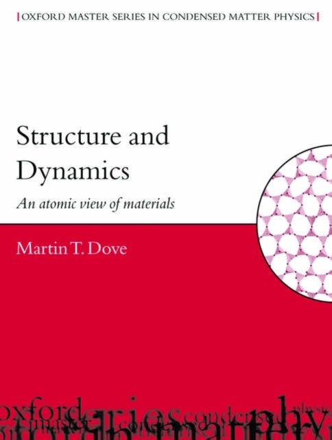 Structure and Dynamics - An Atomic View of Materials