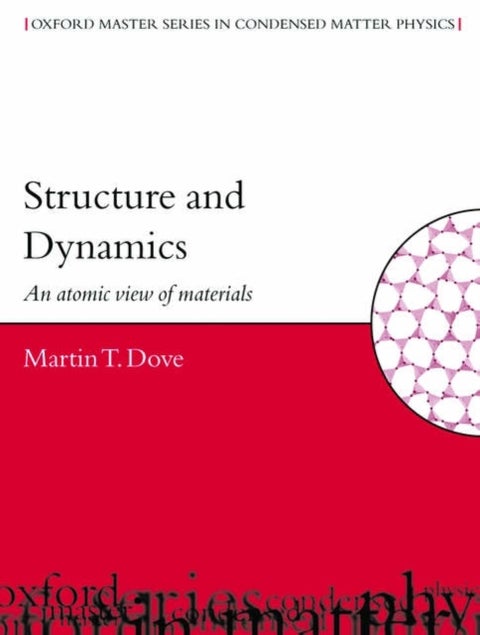 Structure and Dynamics - An Atomic View of Materials