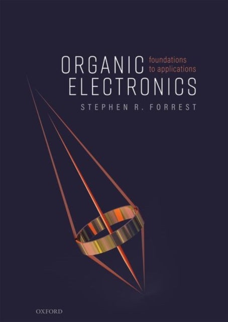 Organic Electronics - Foundations to Applications