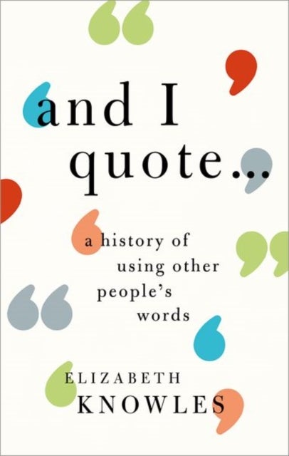 'And I quote...' - A history of using other people's words