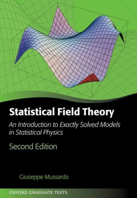 Statistical Field Theory - An Introduction to Exactly Solved Models in Statistical Physics