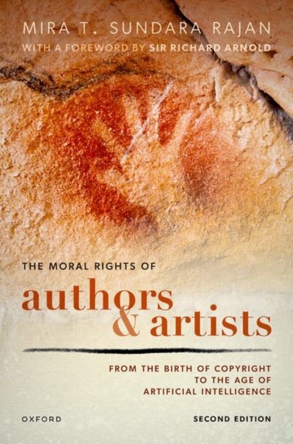 The Moral Rights of Authors and Artists - From the Birth of Copyright to the Age of Artificial Intelligence
