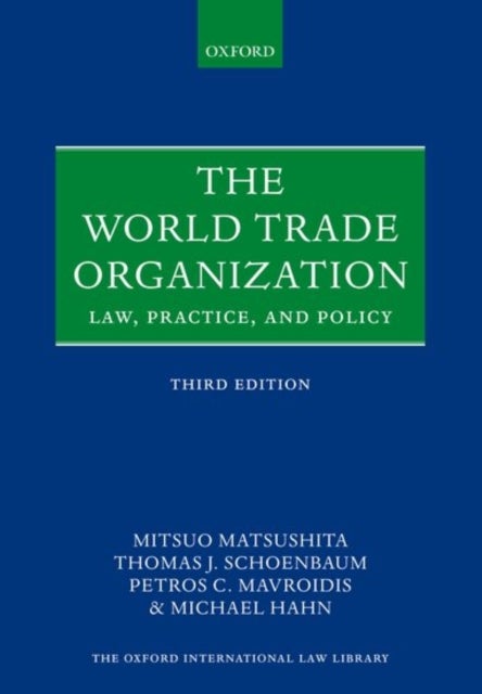 The World Trade Organization - Law, Practice, and Policy
