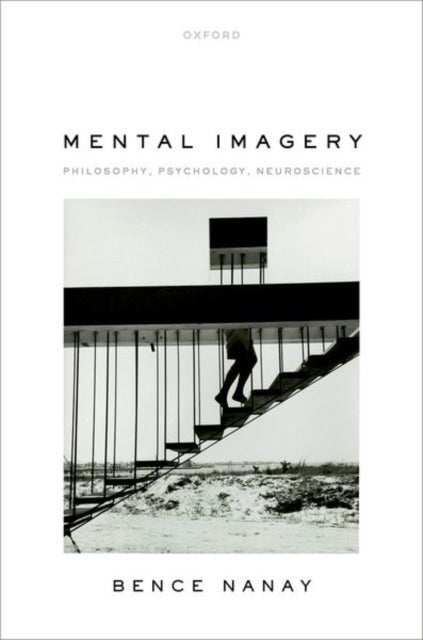 Mental Imagery - Philosophy, Psychology, Neuroscience