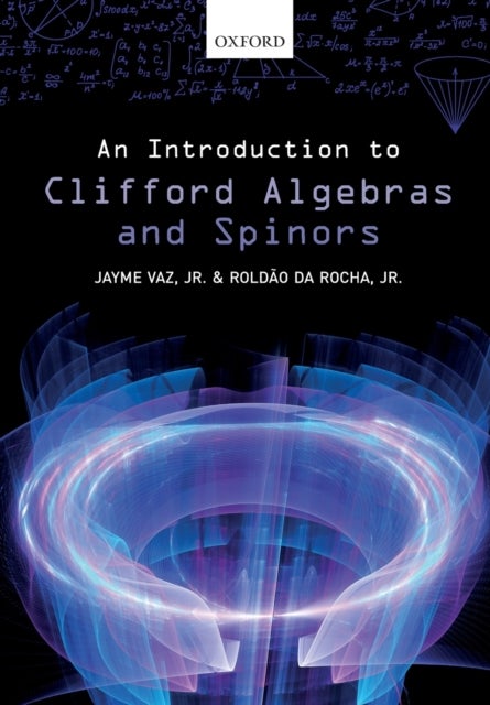 An Introduction to Clifford Algebras and Spinors