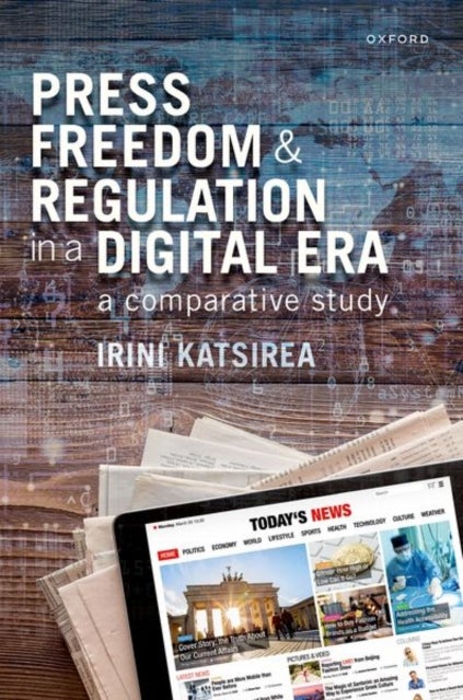 Press Freedom and Regulation in a Digital Era - A Comparative Study