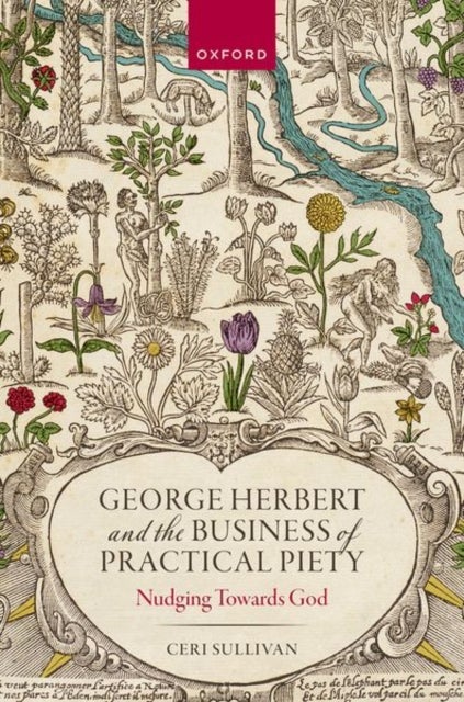 George Herbert and the Business of Practical Piety - Nudging Towards God