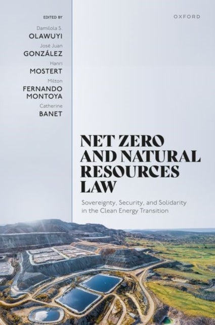 Net Zero and Natural Resources Law - Sovereignty, Security, and Solidarity in the Clean Energy Transition