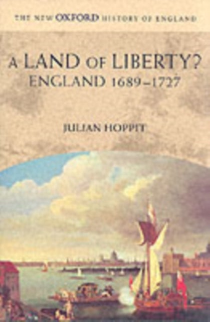 A Land of Liberty? - England 1689-1727