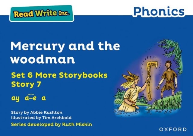Read Write Inc. Phonics: Mercury and the woodman (Blue Set 6A Storybook 7)