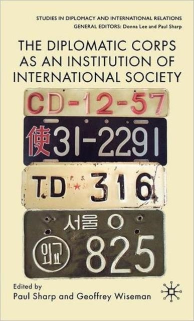 The Diplomatic Corps as an Institution of International Society