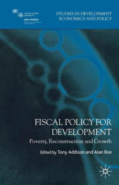Fiscal Policy for Development - Poverty, Reconstruction and Growth