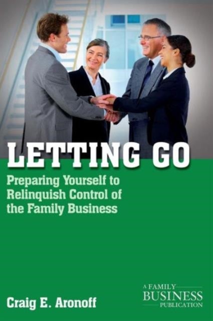 Letting Go - Preparing Yourself to Relinquish Control of the Family Business