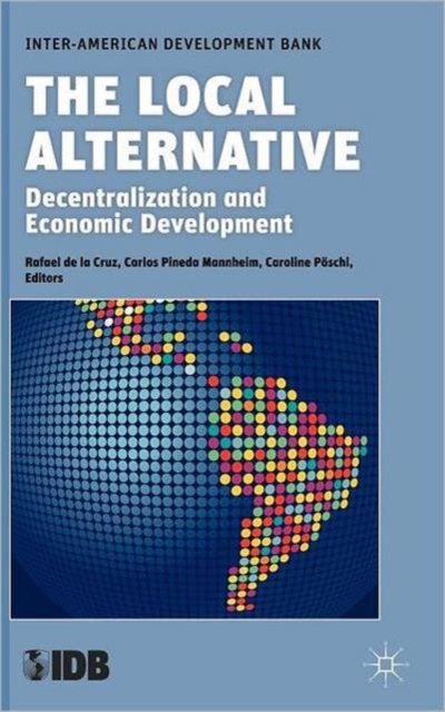 The Local Alternative - Decentralization and Economic Development