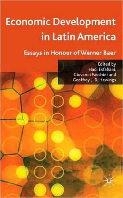 Economic Development in Latin America - Essay in Honor of Werner Baer