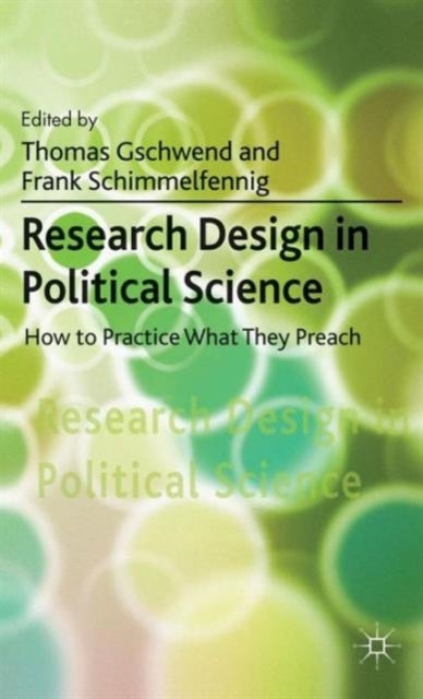 Research Design in Political Science - How to Practice what they Preach
