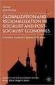 Globalization and Regionalization in Socialist and Post-Socialist Economies