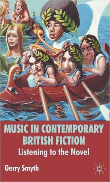 Music in Contemporary British Fiction - Listening to the Novel