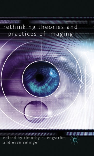 Rethinking Theories and Practices of Imaging