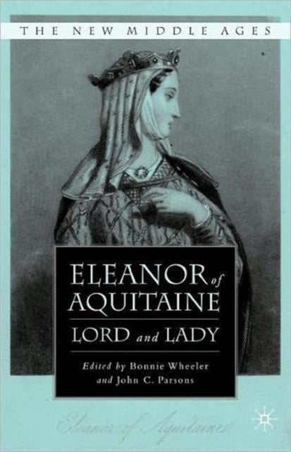 Eleanor of Aquitaine - Lord and Lady