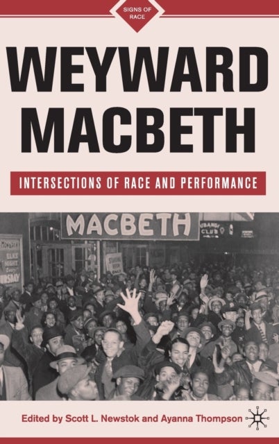 Weyward Macbeth - Intersections of Race and Performance