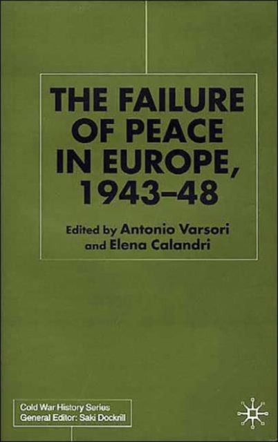 The Failure of Peace in Europe, 1943-48