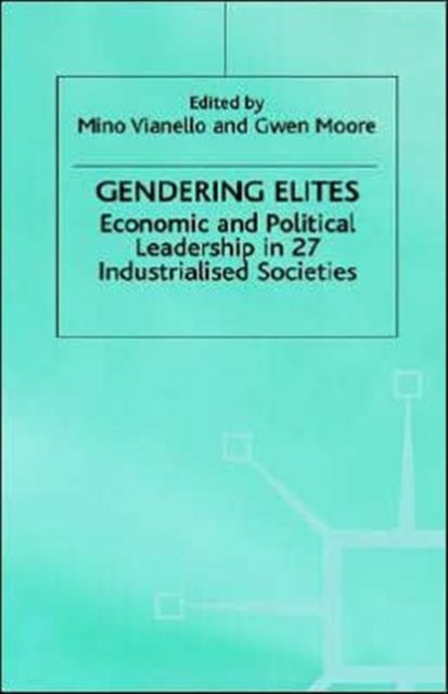 Gendering Elites - Economic and Political Leadership in Industrialized Societies