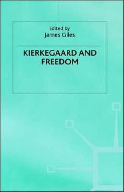 Kierkegaard and Freedom