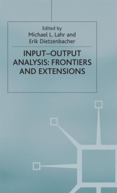 Input-Output Analysis - Frontiers and Extensions