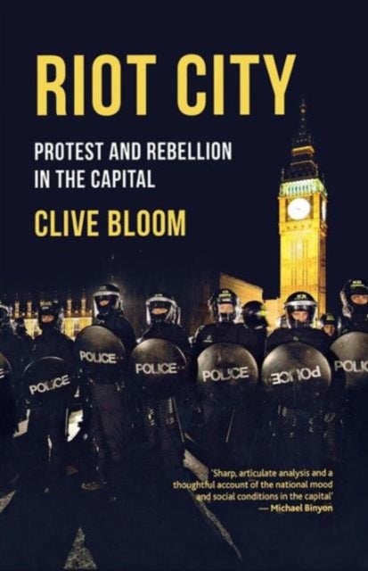 Riot City - Protest and Rebellion in the Capital
