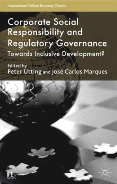 Corporate Social Responsibility and Regulatory Governance - Towards Inclusive Development?