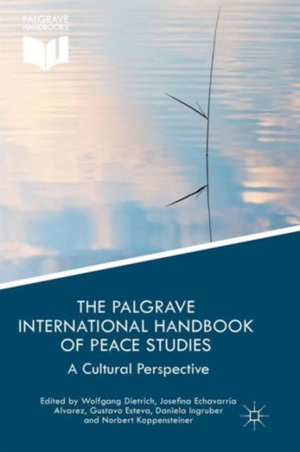 The Palgrave International Handbook of Peace Studies - A Cultural Perspective