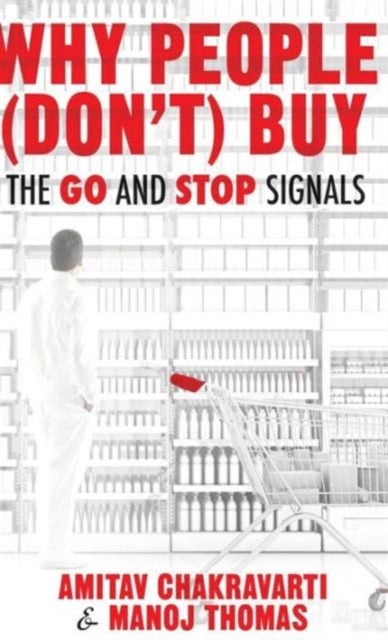 Why People (Don¿t) Buy - The Go and Stop Signals
