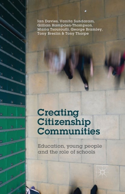 Creating Citizenship Communities - Education, Young People and the Role of Schools