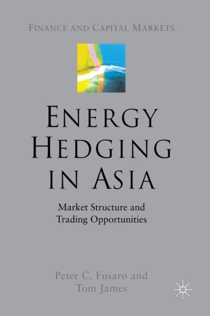 Energy Hedging in Asia: Market Structure and Trading Opportunities