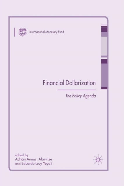 Financial Dollarization - The Policy Agenda
