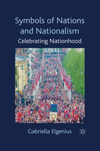 Symbols of Nations and Nationalism - Celebrating Nationhood