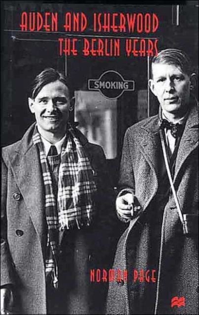 Auden and Isherwood - The Berlin Years