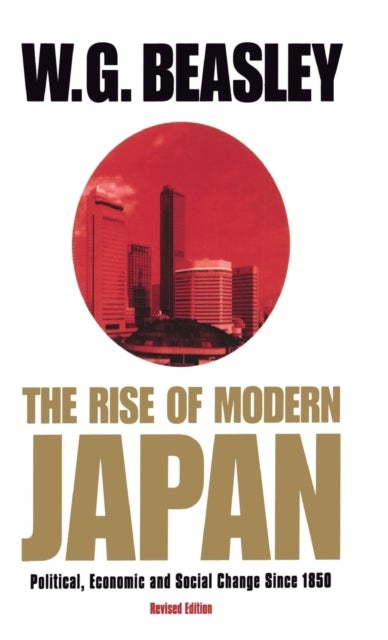 The Rise of Modern Japan, 3rd Edition - Political, Economic, and Social Change since 1850