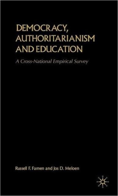 Democracy, Authoritarianism and Education - A Cross-National Empirical Survey