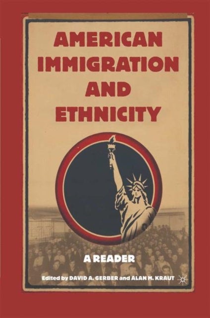 American Immigration and Ethnicity - A Reader