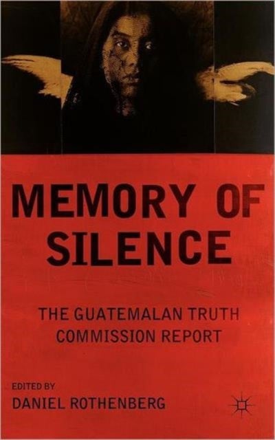 Memory of Silence - The Guatemalan Truth Commission Report
