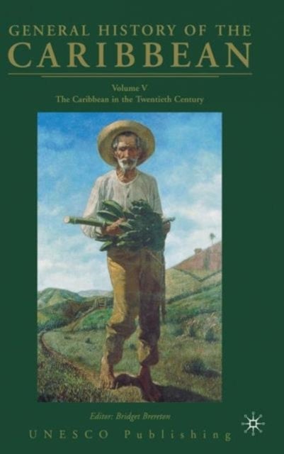 General History of the Caribbean UNESCO Volume 5 - The Caribbean in the Twentieth Century