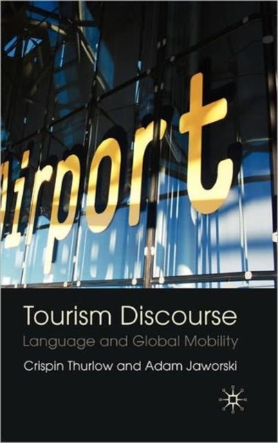 Tourism Discourse - Language and Global Mobility