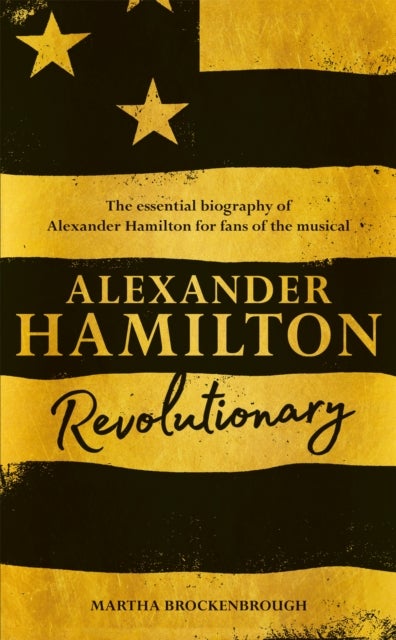 Alexander Hamilton - Revolutionary