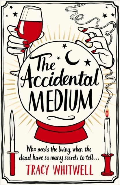 The Accidental Medium - The dead have a lot to say in this first book in a hilarious crime series